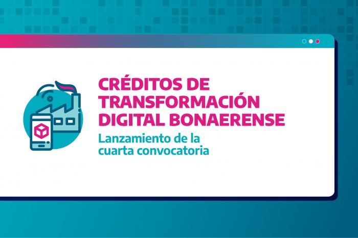 La Provincia relanza la línea de créditos Transformación Digital Bonaerense